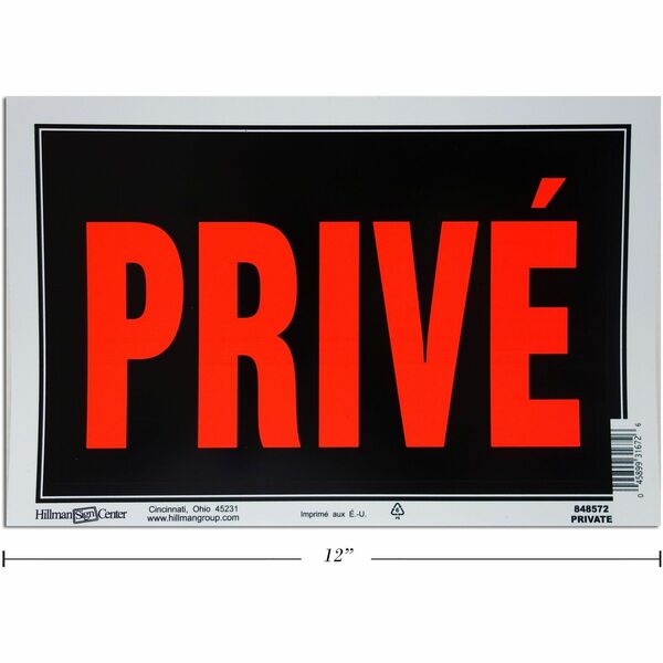 Hillman Priv&eacute; Sign - French - Print/Message "Prive" - 12" (304.80 mm) Width x 8" (203.20 mm) Height - Weather Resistant - Signage - 1 Each