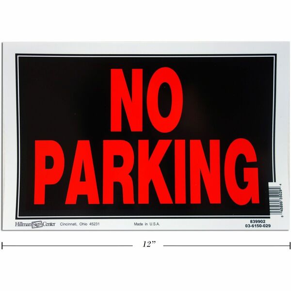 Hillman No Parking Sign - English - Print/Message "No Parking" - 12" (304.80 mm) Width x 8" (203.20 mm) Height - Weather Resistant - Signage - 1 Each
